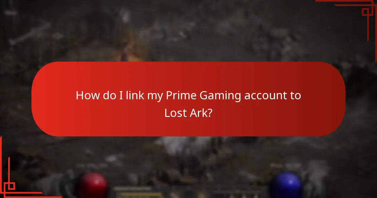 How do I link my Prime Gaming account to Lost Ark?